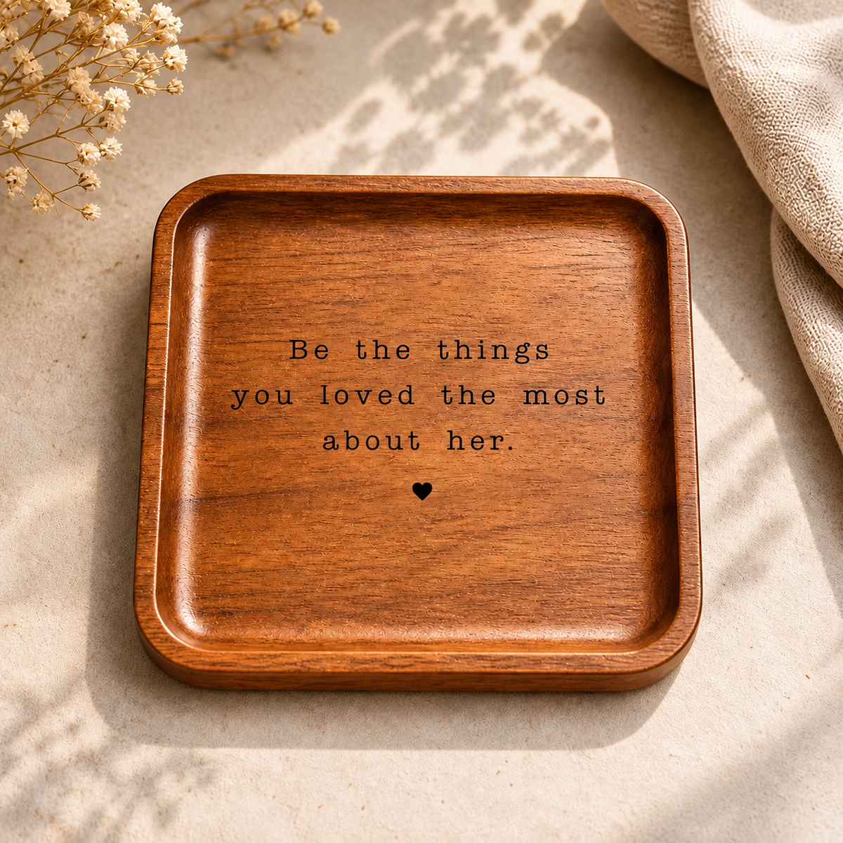 Be The Things You Loved Most About Them, Personalized Memorial Tray