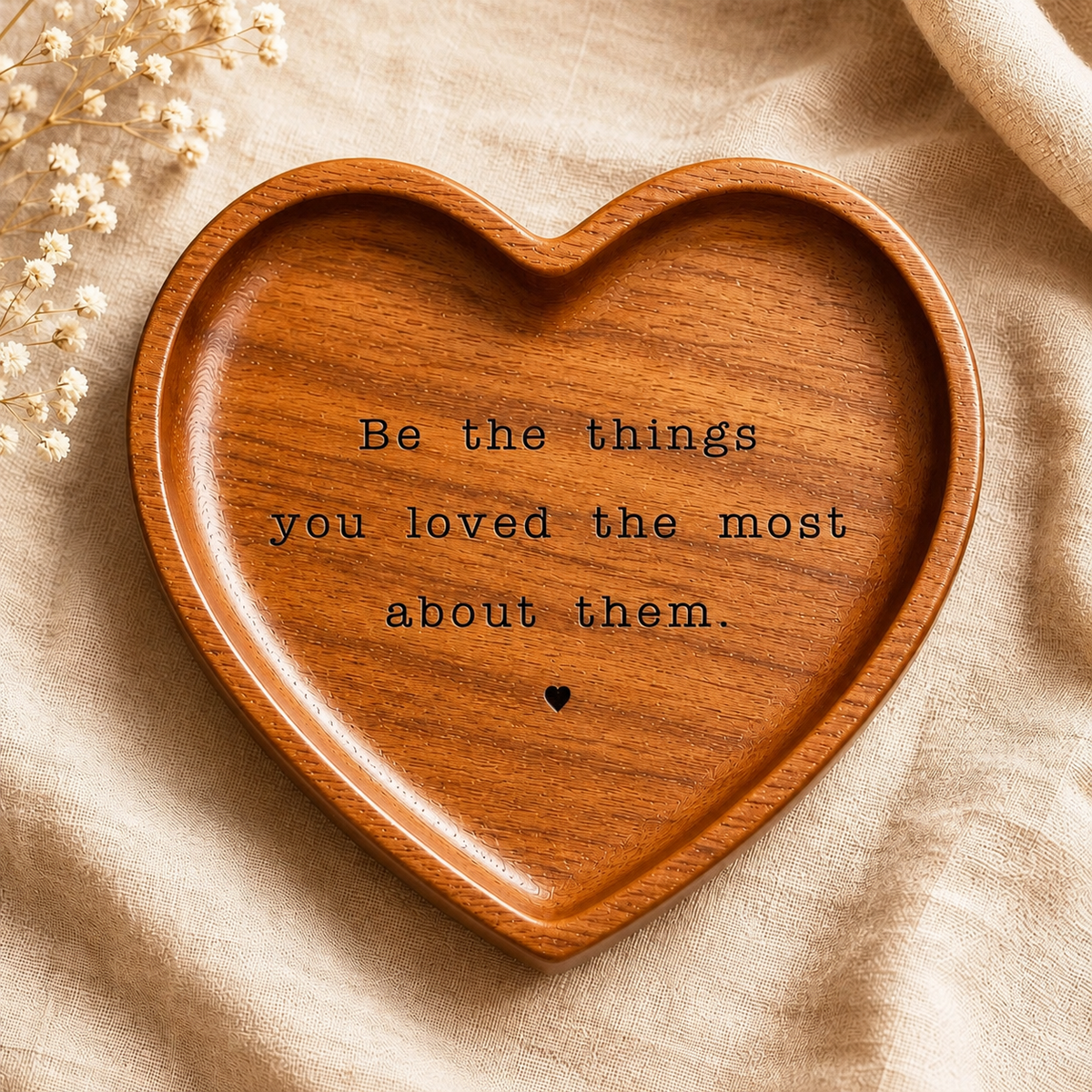 Be The Things You Loved Most About Them, Personalized Memorial Tray