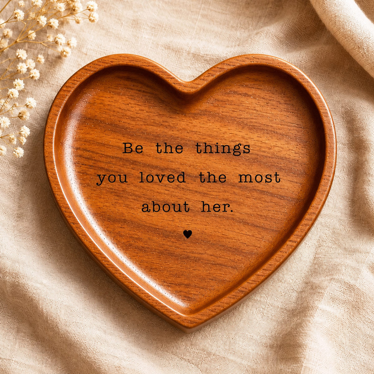 Be The Things You Loved Most About Them, Personalized Memorial Tray